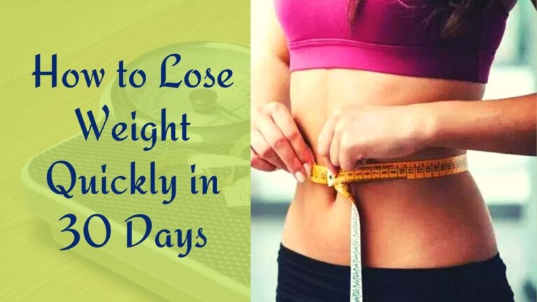 How to Lose Weight Quickly in 30 Days