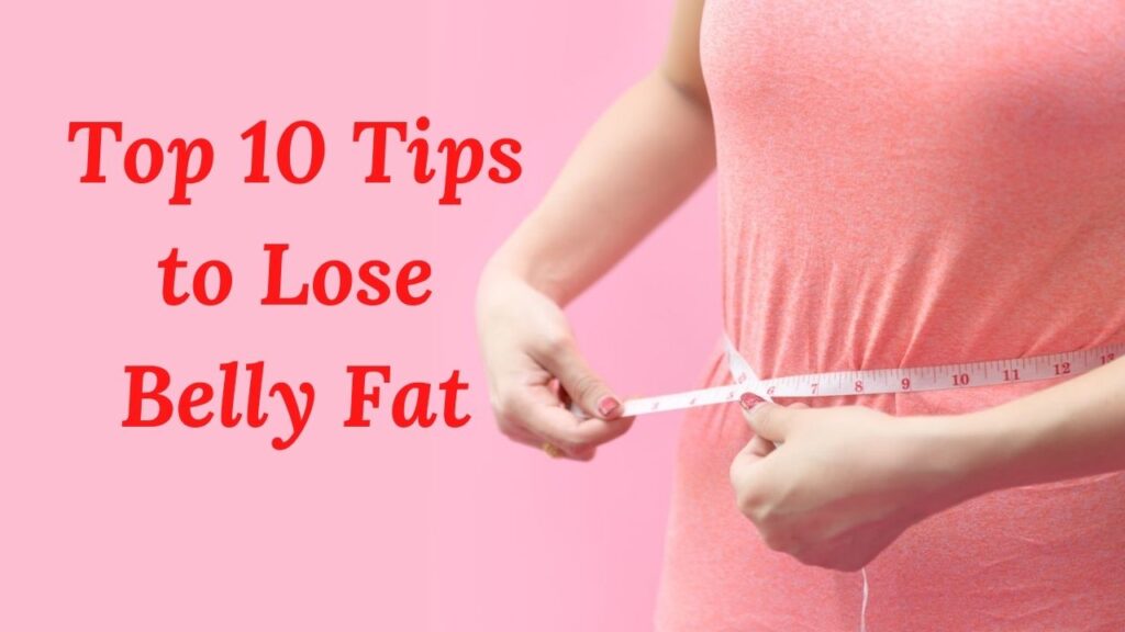 Tips to Lose Belly Fat