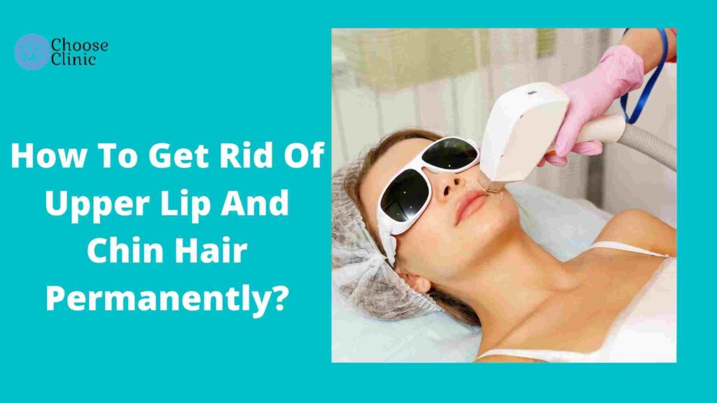 How To Get Rid Of Upper Lip And Chin Hair Permanently
