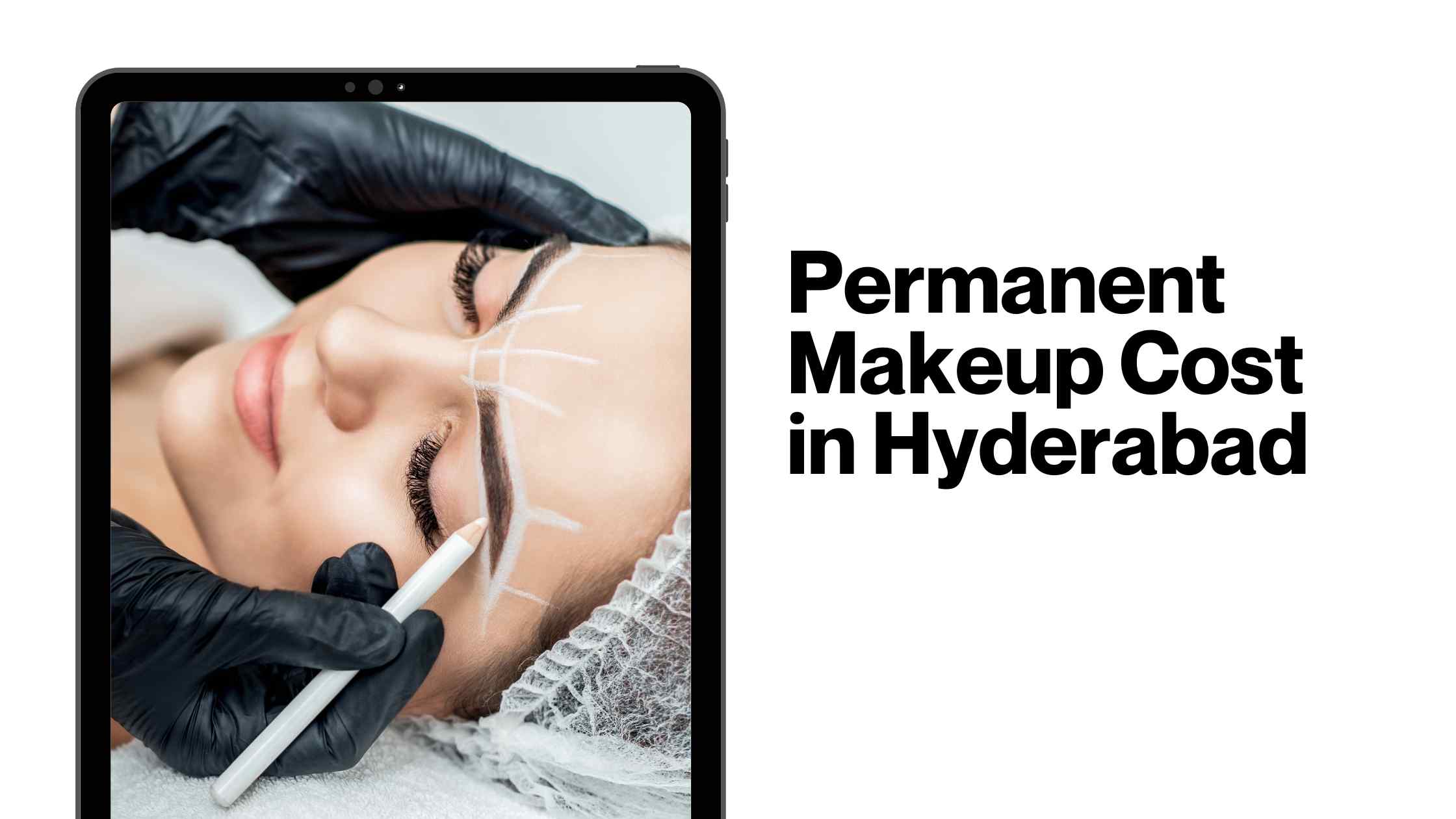 Permanent Makeup Cost In Hyderabad